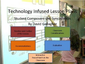 Technology Infused Lesson Plans Student Composers Use Syncopation