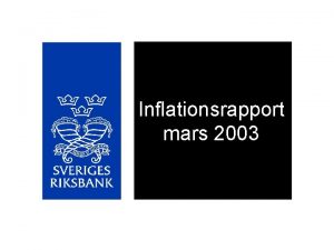 Inflationsrapport mars 2003 1 Produktionsgap fr euroomrdet Sverige