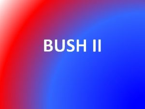 BUSH II GEORGE W BUSH 2000 ELECTION Vice