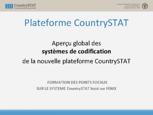 Plateforme Country STAT Aperu global des systmes de