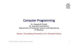 IIT Bombay Computer Programming Dr Deepak B Phatak