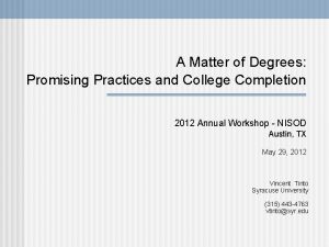 A Matter of Degrees Promising Practices and College