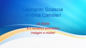 Leonardo Sciascia Andrea Camilleri La Sicilia e il