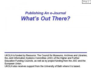 Pres 2 Publishing An eJournal Whats Out There