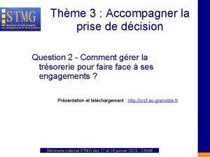 Thme 3 Accompagner la prise de dcision Question