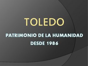 TOLEDO PATRIMONIO DE LA HUMANIDAD DESDE 1986 PANORMICA