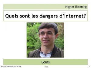 Higher listening Quels sont les dangers dInternet Louis