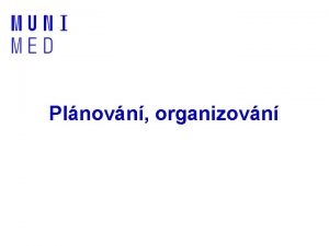 Plnovn organizovn Plnovn Manaersk innost urujc eho jak