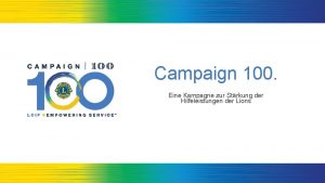 Campaign 100 Eine Kampagne zur Strkung der Hilfeleistungen