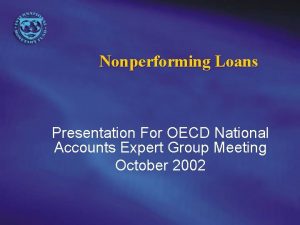 Nonperforming Loans Presentation For OECD National Accounts Expert