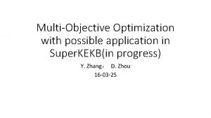 MultiObjective Optimization with possible application in Super KEKBin