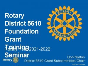 Rotary District 5610 Foundation Grant Training Rotary Year