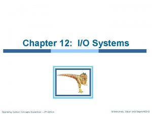 Chapter 12 IO Systems Operating System Concepts Essentials