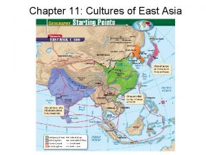 Chapter 11 Cultures of East Asia Sections 1