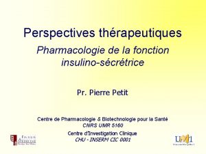 Perspectives thrapeutiques Pharmacologie de la fonction insulinoscrtrice Pr