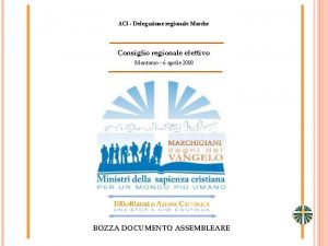 ACI Delegazione regionale Marche Consiglio regionale elettivo Montorso