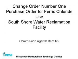 Change Order Number One Purchase Order for Ferric