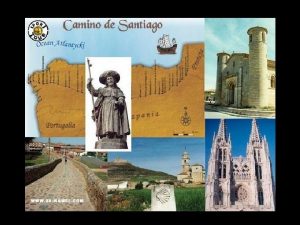 El Camino de Santiago es una ruta que