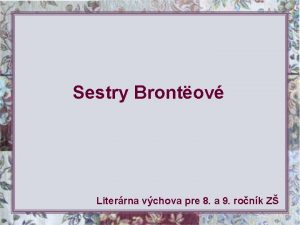 Sestry Brontov Literrna vchova pre 8 a 9