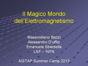 Il Magico Mondo dellElettromagnetismo Massimiliano Bazzi Alessandro Duffizi