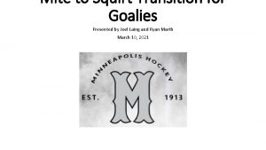 Mite to Squirt Transition for Goalies Presented by