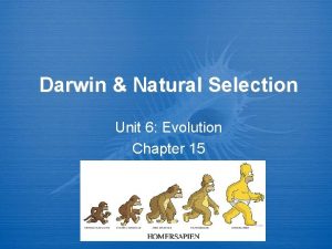 Darwin Natural Selection Unit 6 Evolution Chapter 15