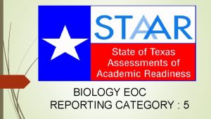 BIOLOGY EOC REPORTING CATEGORY 5 Reporting Category 5