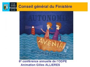 Conseil gnral du Finistre 6 e confrence annuelle