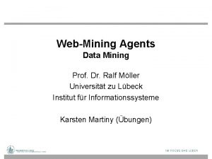 WebMining Agents Data Mining Prof Dr Ralf Mller