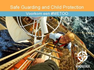 Safe Guarding and Child Protection Voorkom een METOO