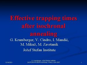 Effective trapping times after isochronal annealing G Kramberger