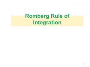 Romberg Rule of Integration 1 Basis of Romberg