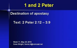 1 and 2 Peter Destination of apostasy Text