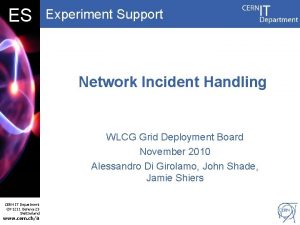 DB ES Experiment Support Network Incident Handling WLCG