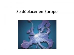 Se dplacer en Europe Pourquoi Pour quelles raisons