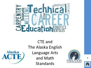 CTE and The Alaska English Language Arts and