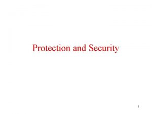 Protection and Security 1 Protection and Security Operating