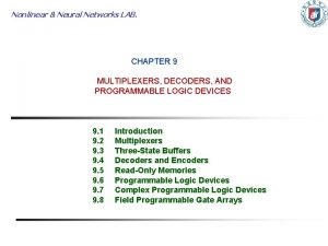 Nonlinear Neural Networks LAB CHAPTER 9 MULTIPLEXERS DECODERS