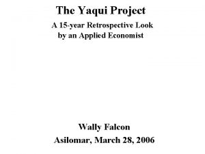 The Yaqui Project A 15 year Retrospective Look