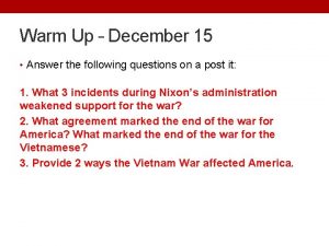 Warm Up December 15 Answer the following questions