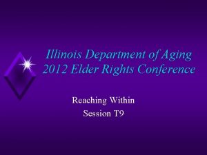 Illinois Department of Aging 2012 Elder Rights Conference