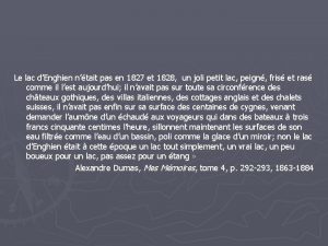 Le lac dEnghien ntait pas en 1827 et