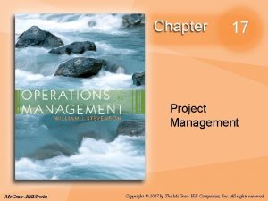 17 Project Management Mc GrawHillIrwin Copyright 2007 by