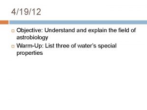 41912 Objective Understand explain the field of astrobiology