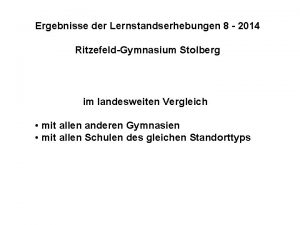Ergebnisse der Lernstandserhebungen 8 2014 RitzefeldGymnasium Stolberg im