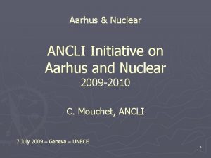 Aarhus Nuclear ANCLI Initiative on Aarhus and Nuclear