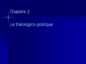 Chapitre 2 Le thologicopolitique 1 Le dclin du