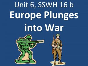 Unit 6 SSWH 16 b Europe Plunges into