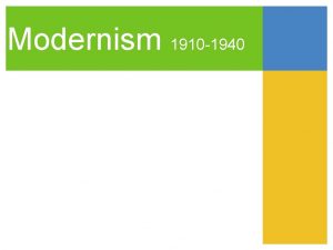 Modernism 1910 1940 World War 1 American entered