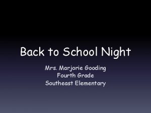 Back to School Night Mrs Marjorie Gooding Fourth